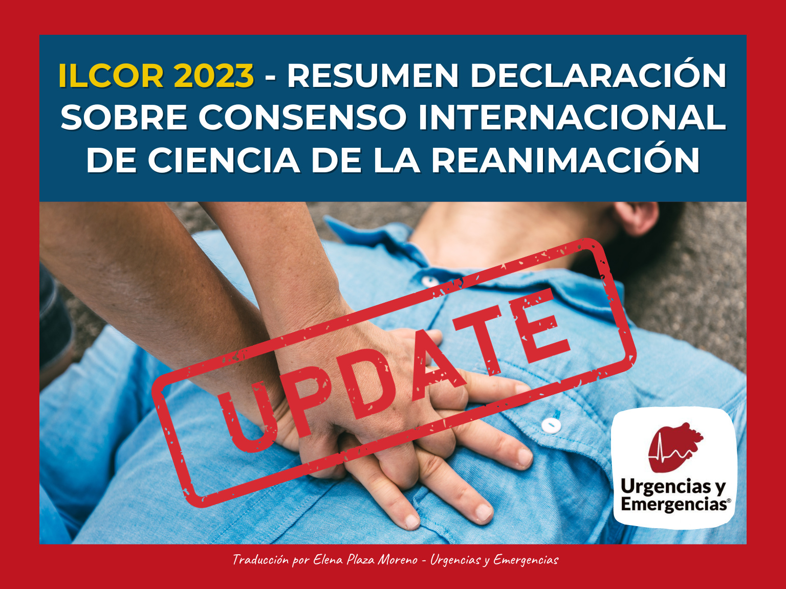 ILCOR 2023 RESUMEN SOBRE EL CONSENSO INTERNACIONAL DE CIENCIA DE LA REANIMACIÓN