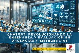 ChatGPT revolucionando la enseñanza y evaluación en urgencias y emergencias