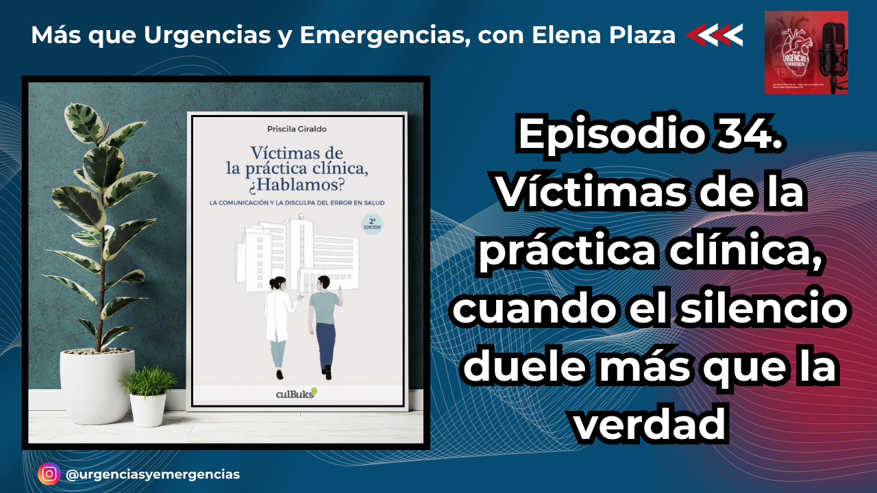 Víctimas de la práctica clínica Priscila Giraldo errores médicos salud seguridad del paciente comunicación y disculpa