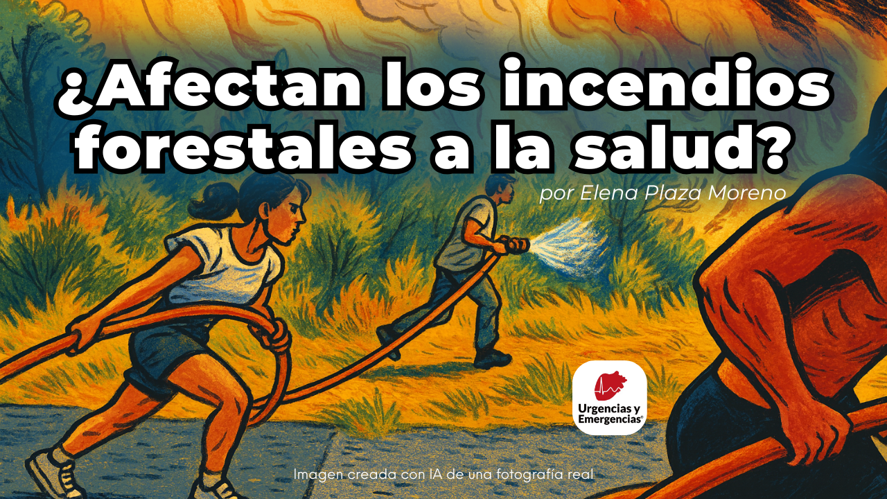 afectan los incendios forestales a la salud