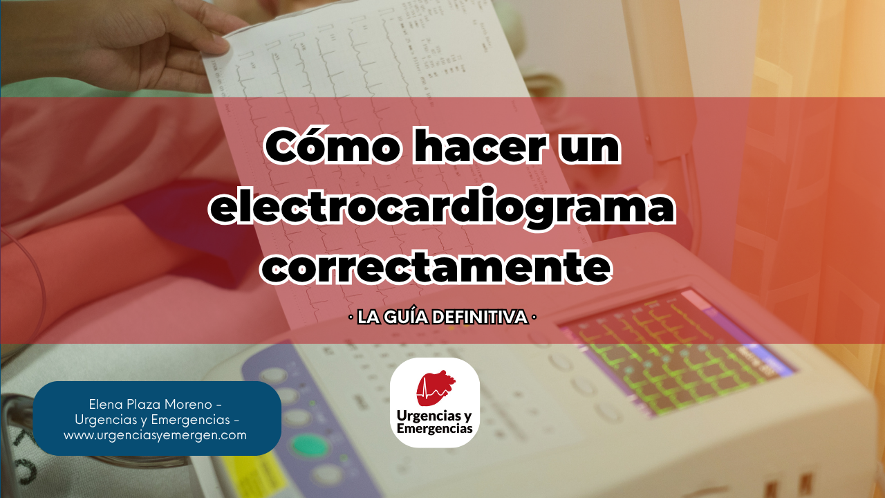 Cómo hacer un electrocardiograma correctamente. La guía definitiva